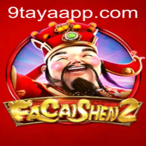 Exploring FaCaiShen2 and the Exciting World of 9taya
